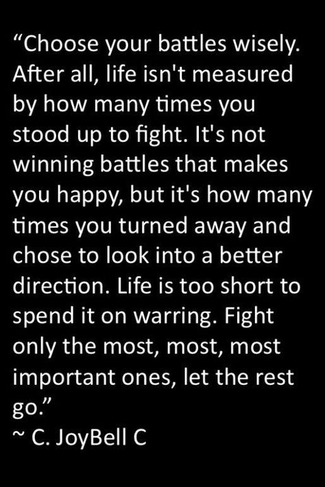 Chose Your Battles Quotes, Pick And Choose Your Battles Quotes, Choose Your Battles Wisely, Choose Your Battles Quotes, Battle Quotes, Choose Your Battles, Mottos To Live By, Successful Woman, Walking Alone