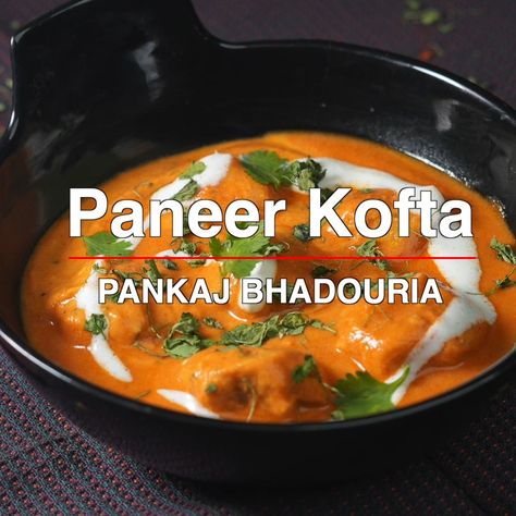 MasterChef Pankaj Bhadouria - Paneer Kofta Paneer Kofta Recipe, Pankaj Bhadouria, Paneer Kofta, Butter Masala, Kofta Recipe, Melt In Your Mouth, Paneer, Ganesha, Thai Red Curry