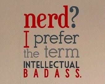 Enough said!! Chic Quotes, Nerd Girl, Nerd Alert, Geek Chic, Relationships Love, A Novel, Sake, Best Quotes, Me Quotes