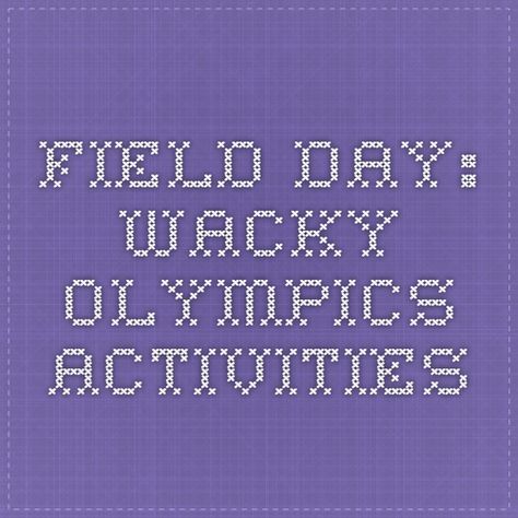 Field Day: Wacky Olympics Activities Need Field Day shirts? www.wegotspirittees.com Field Day Themes Elementary, Day Camp Activities, Office Olympics, Field Day Activities, Pe Lesson Plans, Field Day Games, Olympics Activities, Elementary Pe, Nursing Home Activities