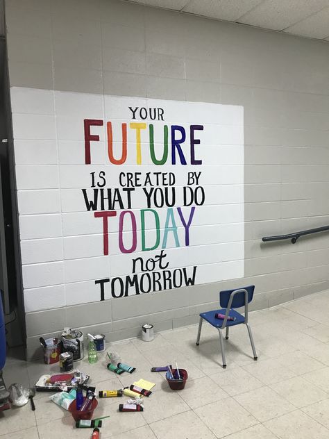 Inspirational school mural School Bathroom, School Hallways, School Wall Art, Classroom Quotes, School Murals, Classroom Bulletin Boards, School Bulletin Boards, School Quotes, Future Classroom