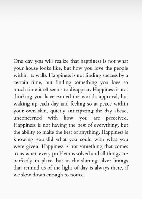 happiness quote Not Everything Has To Make Sense, Foragers Of Happiness, Make The Best Out Of Every Situation, Be Happy For Others Quotes, What Is Happiness Quotes, Key To Happiness Quotes, Make Others Happy Quotes, Material Things Quotes, Unconditional Happiness