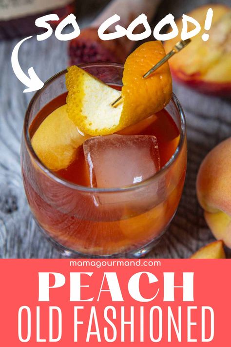 Peach Old Fashioned, Peach Old Fashioned Cocktail, Peach Bourbon Cocktail, Mamagourmand Recipes, Whiskey Party, Mixology Recipes, Bourbon Cocktail Recipe, Old Fashion Cocktail Recipe, Classic Old Fashioned