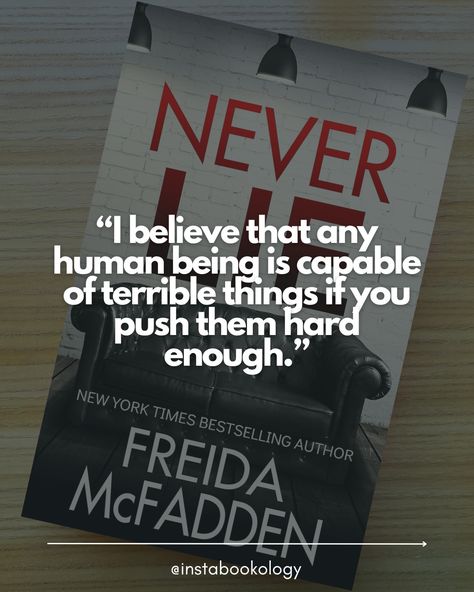 Never Lie Book, Never Lie Freida Mcfadden, Lie Quotes, Unreliable Narrator, Freida Mcfadden, Best Mystery Books, Lies Quotes, Fiction Books Worth Reading, Never Lie