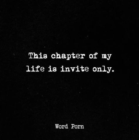 This Next Chapter Is Invite Only, Next Chapter, My Quotes, Cover Photos, Of My Life, Spirituality, Like Button, Memes, Saying Goodbye