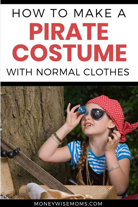 Pirate Day At School Outfit Easy, How To Make Pirate Costume, How To Dress Like A Pirate For School, Cheap Pirate Costume Diy, Dress Like A Pirate Day Teacher, Diy Kids Pirate Costume Girl, Pirate Ideas Costume, Cool Pirate Costume, Home Made Pirate Costumes