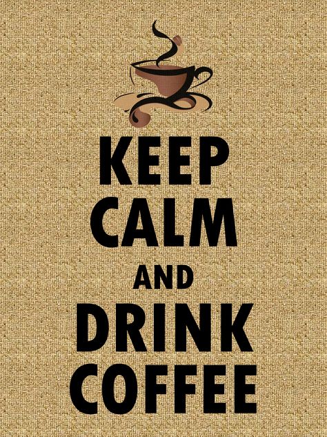 Keep Calm And Drink Coffee, Keep Calm And Drink, Coffee Poster, Images And Words, Drink Coffee, Shop Ideas, Coffee Drinks, Keep Calm, Coffee Shop