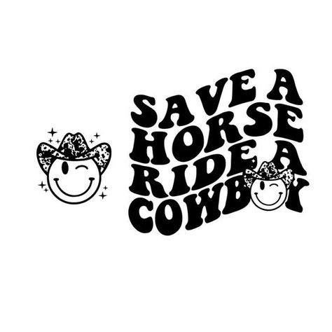 Save A Horse Ride A Cowboy Smiley Face Cowboy Hat Svg #sublimationdesigns #tumblerdesigns #vinyldesigns #sublimationideas #tumblerwraps #svg Free Cricut T Shirt Designs, Cute Circuit Shirt Ideas, Cowboy Cricut Ideas, Country Cricut Projects, Free Cricut Svgs, Cricket Designs For Shirts, Cute Shirt Designs Vinyl Svg, Western Cricut Projects, Cricut Stickers Ideas