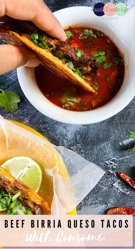 Beef Birria QuesaTacos with Consomé - Razzle Dazzle Life Birria Queso Tacos Recipe, Queso Birria Tacos Crockpot, Quesadilla Birria Tacos, Birra Queso Tacos, Consomme Birria Tacos, Biria Taco Recipes Crockpot, Dipped Tacos, Pork Birria Tacos Recipe Crockpot, Birria Quesadillas Recipe