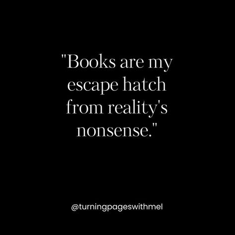 Can you relate? #Bookworm #AmReading #BookAddict #Bookstagram #ReadersOfInstagram #bookish #Bibliophile #CurrentlyReading #BookNerd #ReadingList #turningpageswithmel #bookhumor #bookclub #coffeeandbooks #explorepage #fyp My Escape, Coffee And Books, Book Addict, Book Humor, Reading Lists, Book Nerd, Book Quotes, Book Club, Book Worms