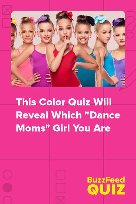 This Color Quiz Will Reveal Which "Dance Moms" Girl You Are Dance Mom Quiz, Dance Moms Quiz, Dance Moms Quizzes, Dance Hairstyles Dancers, Melissa Gisoni, Mom Quiz, Moms Girl, Dance Moms Quotes, Outfits Quiz