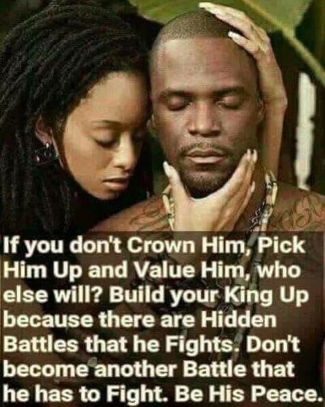 Treat your man well. Be his lover and friend. Value and appreciate your man. Support him. Be consistent meaning each day you give the same love intimacy support respect and appreciation. See the good in him. Actively listen and be there for him. Have realistically expectations and be willing to compromise. Build him up each day. Why? Because that is what love does. Black Love Quotes, Black Consciousness, Black Knowledge, Marriage Relationship, Black Love Art, Queen Quotes, Real Love, Relationships Love, Quotes For Him