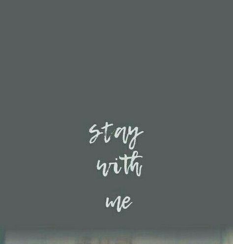 Stay With Me Quotes, Please Stay With Me, Leave Art, Pinky Swear, Worth Quotes, Stay With Me, Please Stay, If I Stay, Always Love You