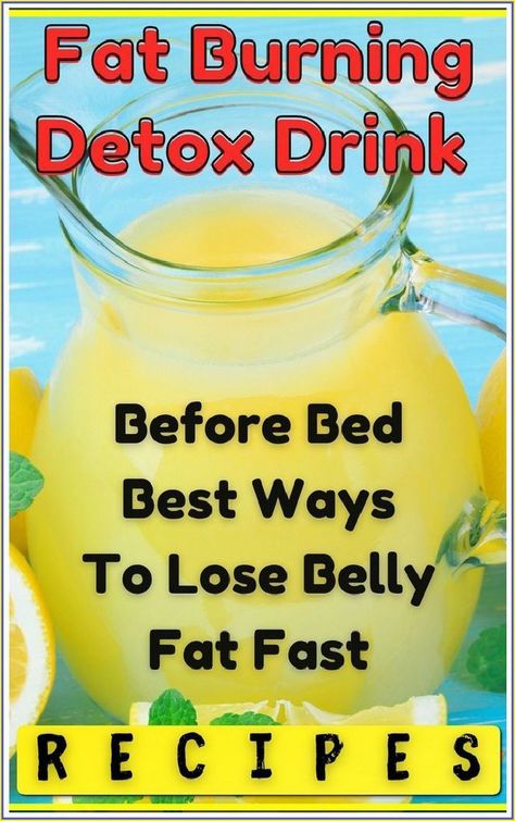 Fat Burning Detox Drink Before Bed Best Ways To Lose Belly Fat Fast #FatBurningDrinks #weightlo Drink Before Bed, Detox Drink Before Bed, Weight Lo, Drinks Before Bed, Lemon Drink, Fat Burner Drinks, Burn Fat Faster, Fat Burning Drinks, Before Bed