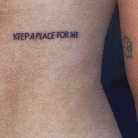 not sure where this frm <3 Keep A Place For Me Tattoo, Frank Ocean Small Tattoo, Small Frank Ocean Tattoo, Frank Ocean Lyric Tattoo, Whatever It Takes Tattoo, Frank Ocean Tattoo Lyrics, Stand By Me Tattoo, Frank Ocean Inspired Tattoos, 3 Inch Tattoo Ideas