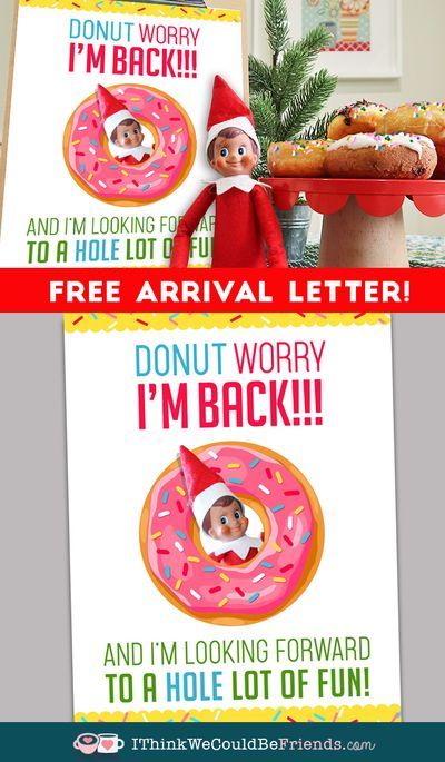 This is a really fun (quick and easy!) Elf on the Shelf Arrival idea! Just grab this free printable "DONUT Worry, I'm Back!" letter and some donuts and you are all set for your Elf's first morning back!! #elfontheshelf #christmas #arrival #ideas #letter Elf On The Shelf Donut Worry Im Back, Elf On The Shelf Comeback Ideas, Elf On The Shelf Breakfast Arrival, Donut Breakfast, Elf Printables, Elf On The Shelf Arrival, Easy Elf, Elf Me, Donut Decorations