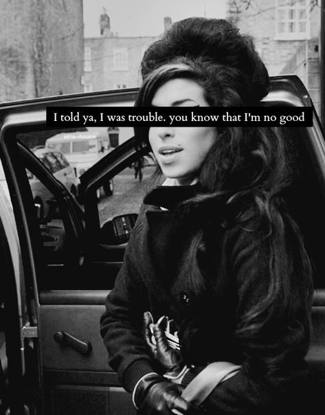 you know i'm no good // amy winehouse...the greatest of my lifetime ♥ Amy Winehouse, We Heart It, I Know, Lost, Quotes