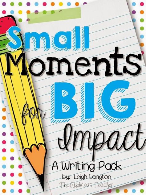 Small Moments Writing, Small Moment Writing, Lucy Calkins Writing, Teaching Narrative Writing, Second Grade Writing, 2nd Grade Writing, 4th Grade Writing, First Grade Writing, Elementary Writing