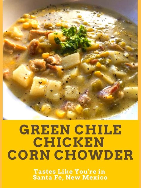 Green Chili Corn Chowder, Chili Corn Chowder, Green Chili Corn, Green Chili Soup, Chicken Corn Chowder Recipe, Southwest Food, Green Chili Stew, Easy Corn Chowder, Entertainment Recipes