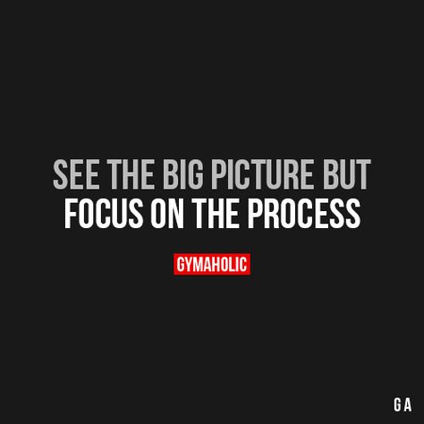 The Big Picture Quotes, Big Picture Quotes, Focus On The Process, Fitness Healthy Lifestyle, Sports Workout, Hard Work Quotes, Gym Quote, Motivational Quotes For Working Out, Fitness Motivation Quotes