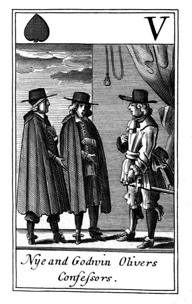 Playcard 19. V of Spades."Nye and Godwin, Oliver's Confessors." In "an ordinance appointing Commissioners for approbation of Publique Preachers," printed by "William Du Gard and Henry Hills printers to His Highness the Lord Protector" 1653, appear the names of Dr. Thomas Goodwin and Mr. Philip Ny as Commissioners for such approbation. A copy of the pamphlet is in my possession, and it will be reprinted by the Clarendon Historical Society at an early date. The Protector, Historical Society, 17th Century, The Lord, Art Boards, England, Historical Figures, Quick Saves