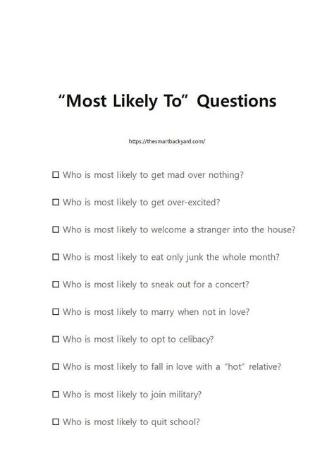 Here are amazing list of cool who is most likely to questions for kids, teenagers and adults to play and have fun. Whose More Likely To Questions Game, Who’s More Likely To Questions For Friends, Spill The Tea Questions For Friends, Whos More Likely To Questions, Who Most Likely To Questions, Who Is Most Likely To Questions, Spill The Tea Questions, Whos Most Likely To, Who Is Most Likely To Questions Game