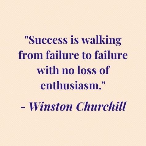 Success Is Not Final Winston Churchill, Success Is Walking From Failure To Failure, From Failure To Success, Quotes By Winston Churchill, Critisim Quotes Motivation, Failure Is Part Of Success, Winston Churchill Quotes, Definition Of Success, Winston Churchill