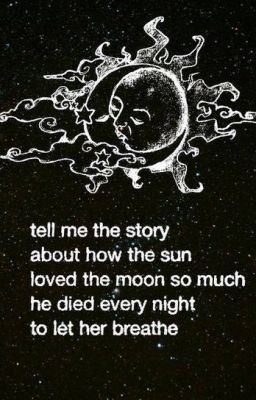 "Tell me the story about how the sun loved the moon so much he died every night just to let her breathe" So Much Tattoo, Sun And Moon, Tell Me, The Moon, The Sun, The Story, Moon, Sun