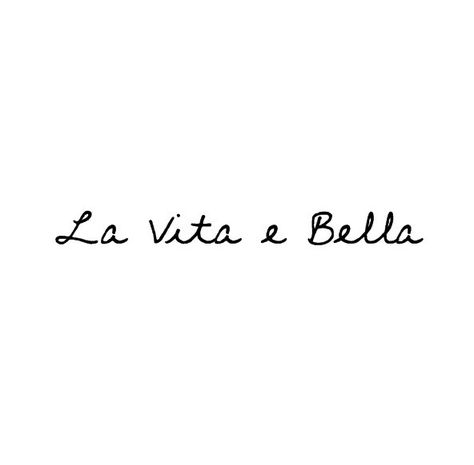 "Life is beautiful" ~ Italiano More Italian Quotes, Visual Statements, Piercing Tattoo, Love Tattoos, Get A Tattoo, Future Tattoos, Cute Tattoos, The Words, New Tattoos