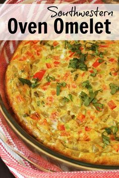 Southwestern Oven Omelet Recipe from Good Cheap Eats Oven Omelet, Omlet Recipes, Omelets Recipe, Breakfast Eggs, Egg Dish, Best Breakfast Recipes, Cheap Eats, Egg Breakfast, Omelet