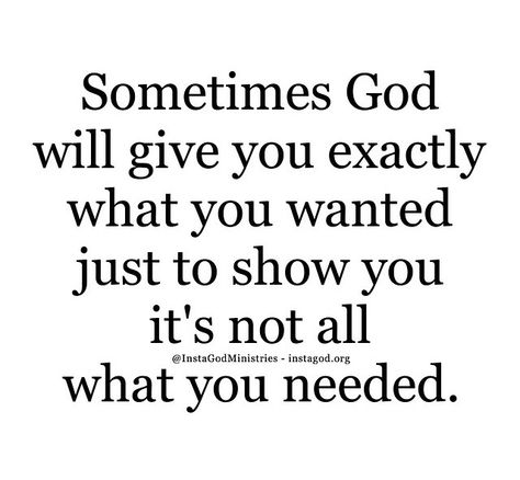 Sometimes God will give you exactly what you wanted just to show you its not all what you needed I Need God, How He Loves Us, Jesus Is Life, Thank You Lord, Bible Quotes Prayer, Love The Lord, What I Need, Jesus Pictures, What I Want