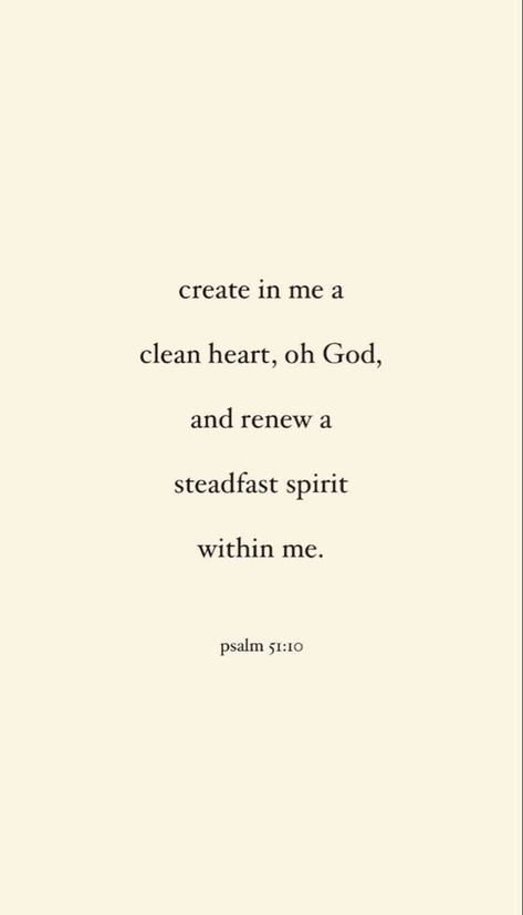 Create In Me A Clean Heart Oh Lord, Renew A Right Spirit Within Me, Clean Soul Quotes, Create In Me A Pure Heart O God, Whatever You Do Work With All Your Heart, Create In Me A Clean Heart Wallpaper, Jesus At The Center Of It All, He Calls Me Beloved, Create In Me A Pure Heart