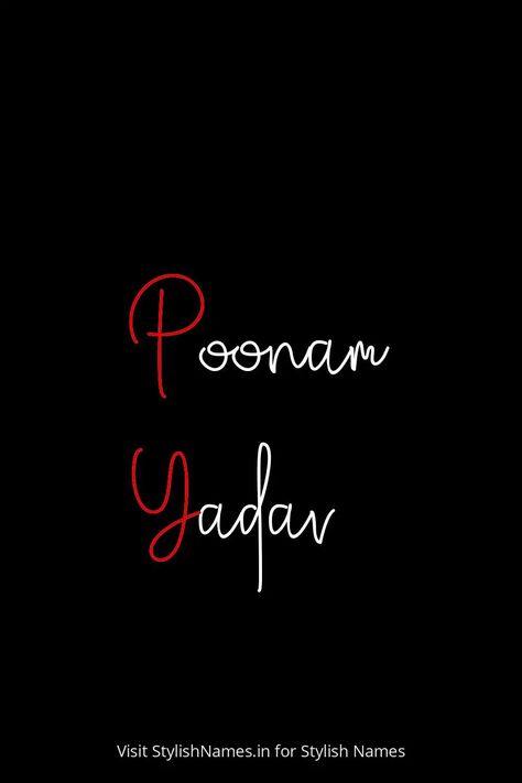 Poonam Yadav by StylishNames.in Names For Instagram, Love Mom Quotes, Name For Instagram, Stylish Name, Wallpaper Images, Phone Wallpaper Images, Name Logo, Mom Quotes, Free Fire