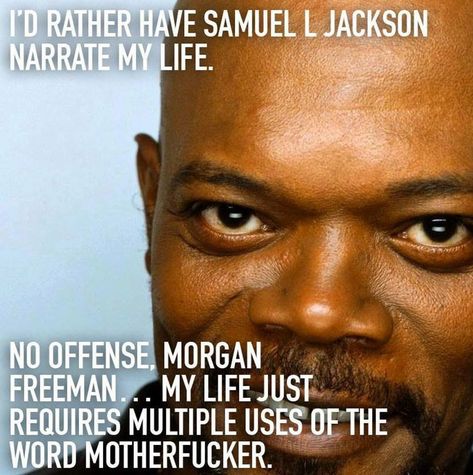 Sarcasm Photos, Samuel Jackson, Dante Alighieri, Morgan Freeman, Belly Laughs, Funny Picture Quotes, Funny As Hell, E Card, A Quote