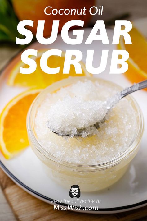 How to Make Soothing Homemade Coconut Oil Sugar Scrub - Miss Wish Coconut Oil Sugar Scrub, Homemade Coconut Oil, Natural Face Moisturizer, Diy Coconut Oil, Natural Beauty Recipes, Sugar Scrub Homemade, Coconut Oil Recipes, Sweet Orange Essential Oil, Sugar Scrub Recipe