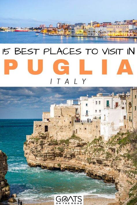 15 Best Places to Visit in Puglia, Italy Italy Road, Italy Travel Outfit, Austria Travel, Italy Trip, Italy Travel Tips, Puglia Italy, Europe Trip, Southern Italy, Italy Vacation