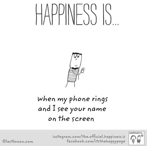 ...your name on my phone's screen    :) Ignore Me Quotes, Cute Happy Quotes, When I See You, Funny News, Ignore Me, What Makes You Happy, Tag Someone Who, Happiness Is, I Smile