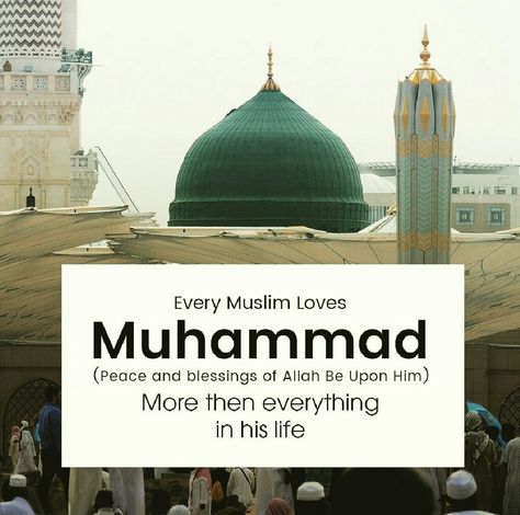 We love our Prophet MUHAMMAD (Peace Be Upon Him) more than anything.. Peace Be Upon Him, Prophet Muhammad, How To Get Rich, Quick Saves