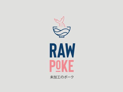 Raw Poke Logo Design by David Mora on Dribbble Sushi Logo, Bowl Logo, Sweet Logo, Flat Logo Design, Food Logo Design, Food Branding, Restaurant Logo, Food Graphic Design, Unique Logo Design