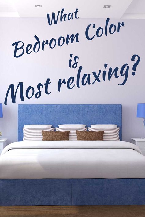 What Bedroom Color is Most Relaxing. Article by HomeDecorBliss.com #HDB #HomeDecorBliss #bedroom #bedroomideas #color Colors For Bedroom Walls Relaxing, Happy Bedroom Colors, Soothing Bedroom Ideas, Relaxing Paint Colors For Bedroom, Bedroom Wall Colors Relaxing, Calming Paint Colors For Bedroom, Most Relaxing Bedroom, Relaxing Bedroom Ideas Calming Colors, Bedroom Color Combos