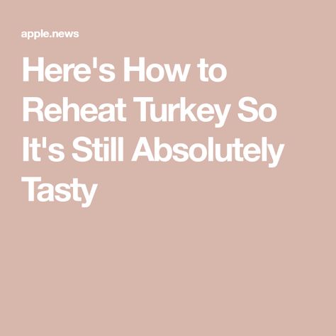 Here's How to Reheat Turkey So It's Still Absolutely Tasty How To Reheat Turkey In The Oven, Precooked Turkey, Reheat Turkey, Turkey Drumsticks, Food Turkey, Electric Roaster, Crockpot Turkey, Frozen Turkey, Fried Turkey