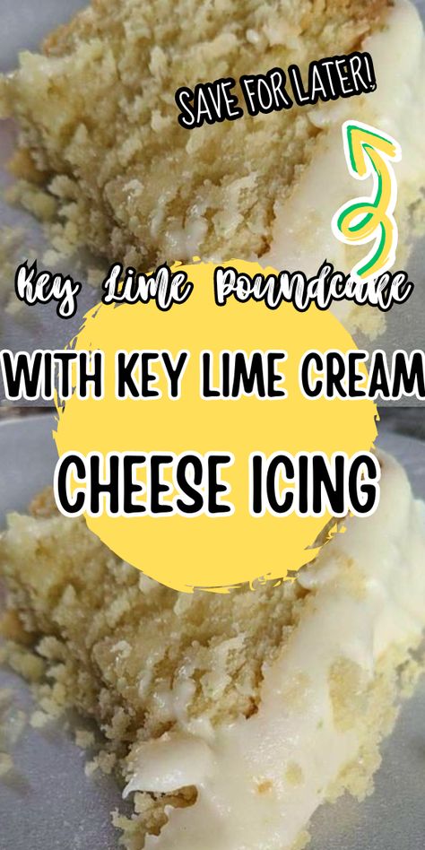 Key Lime Poundcake with Key Lime Cream Cheese Icing!!! Keylime Pound Cake Southern Living, Keylime Pound Cake Recipe, Keto Key Lime Pound Cake, Key Lime Pound Cake With Key Lime Cream Cheese Icing, Key Lime Pound Cake With Cream Cheese, Keylime Poundcake, Key Lime Pound Cake With Key Lime Icing, Key Lime Pound Cake Recipe, Lime Pound Cake Recipe