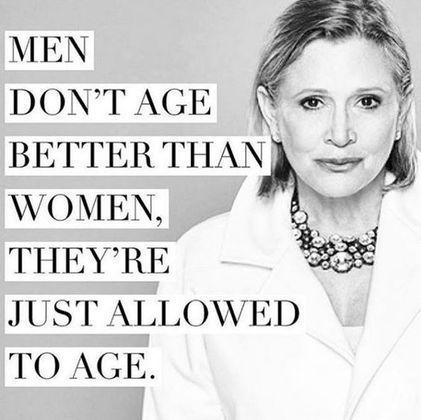 "Men don't age better than woman, they're just allowed to age." Carrie Fisher Quotes, Plastic Surgery Quotes, Aging Quotes, Feminist Icons, Feminist Quotes, Wise Women, Carrie Fisher, Getting Old, Strong Women