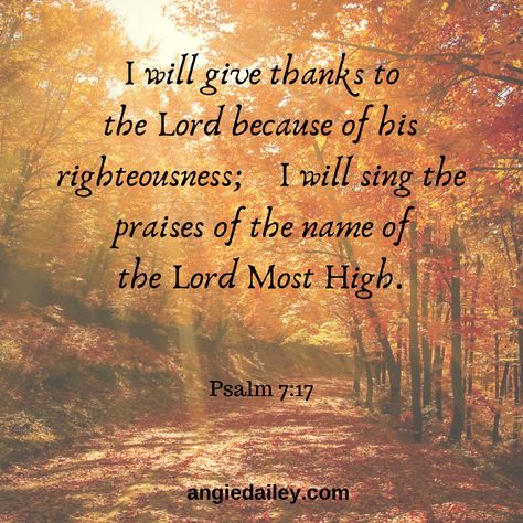 Psalm 7:17 Psalm 129, Citation Parents, Psalm 141, Psalm 7, Psalm 17, Special Friend Quotes, Spurgeon Quotes, Give Thanks To The Lord, Bible Verses Kjv