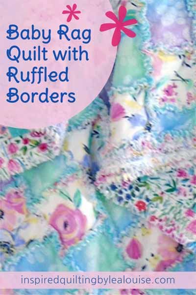 How to Make a Baby Rag Quilt with Ruffled Borders - Inspired Quilting by Lea Louise Baby Rag Quilts Easy How To Make, Rag Quilt Patterns Layout Squares, Rag Quilt Sizes Guide Charts, Baby Rag Quilt Patterns, Rag Quilts For Beginners, Rag Quilt Patterns Layout, Rag Quilts Ideas, Ragged Quilts, Rag Quilt Patterns Easy