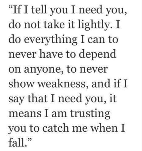 ... I try to go through problems alone. I don't ask for help a lot so when I do please just be there... Ask For Help Quotes, Bitching Quotes, Asking For Help, Learn Spanish, Ask For Help, I Need You, The Arts, Need You, Trust Yourself