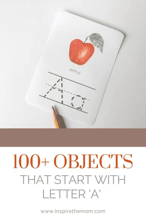 100+ Objects that Start with A - (Alphabet Items A-Z) Things That Start With A, Alphabet List, A Alphabet, Preschool Resources, The Letter A, Birthday Letters, Alphabet Book, Tracing Letters, Preschool At Home