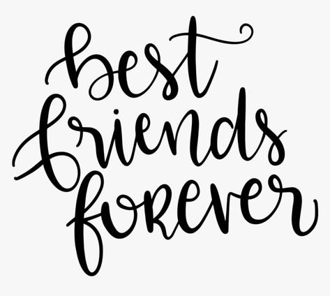 Best Friends Forever Quotes, Forever Quotes, Calligraphy Quotes, Friends Forever Quotes, Svg For Cricut, Free Svg Cut Files, Best Friend Quotes, Beauty Quotes, Best Friends Forever