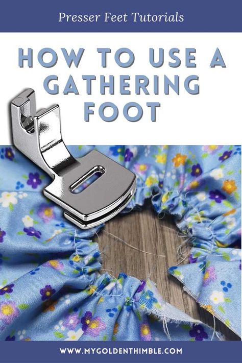 In this post, you are going to learn how to use a gathering foot with your home sewing machine.This presser foot will help you to gather fabric a lot faster than any other gathering or shirring technique you can do without it. Gathering Sewing Techniques, Gathering Stitch Sewing Machines, Easy Gathering Sewing, Gathering Fabric Techniques, Sewing Gathering Tips, Sewing Machine Feet And How To Use Them, How To Gather Fabric With Sewing Machine, Pfaff Sewing Machine Tutorials, Gather Fabric