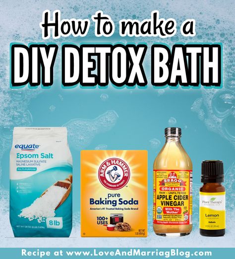 DIY Detox Bath - to relax and unwind - Love and Marriage Foot Bath Detox Recipes, Detoxing Bath Soak, Bath Soak For Colds, Diy Detox Bath, Flush Toxins From Body Cleanses, Bath Detox For Women, Epson Salt Detox Bath Recipe, Bath Relaxing Ideas, Remove Toxins From Body At Home